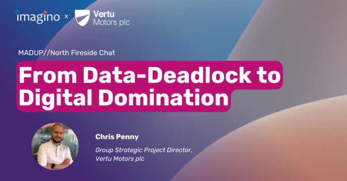 From Data-Deadlock to digital Domination - MADUP avec Vertu Motors