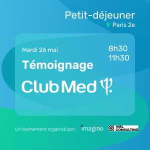 Petit-Déjeuner imagino x VML Consulting x Club Med
