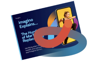 Whitepaper – “imagino explains” The Hurdles of MarTech Replacement
