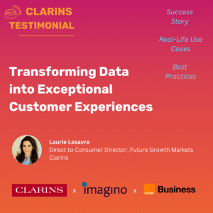 Clarins Webinar – Transforming Data into Exceptional Customer Experiences