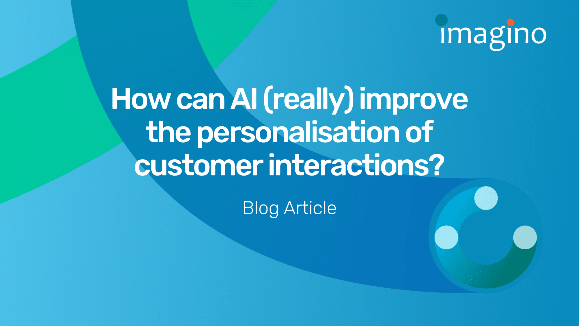 How can ai be used to personalise customer experiences ? imagino