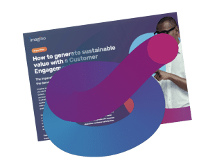 How to Generate Sustainable Value with a Customer Engagement Platform
